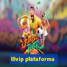 lllvip plataforma